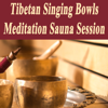 Tibetan Singing Bowls Meditation Sauna Session - Bhikkhu