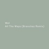 All the Ways (Branchez Remix) - Single