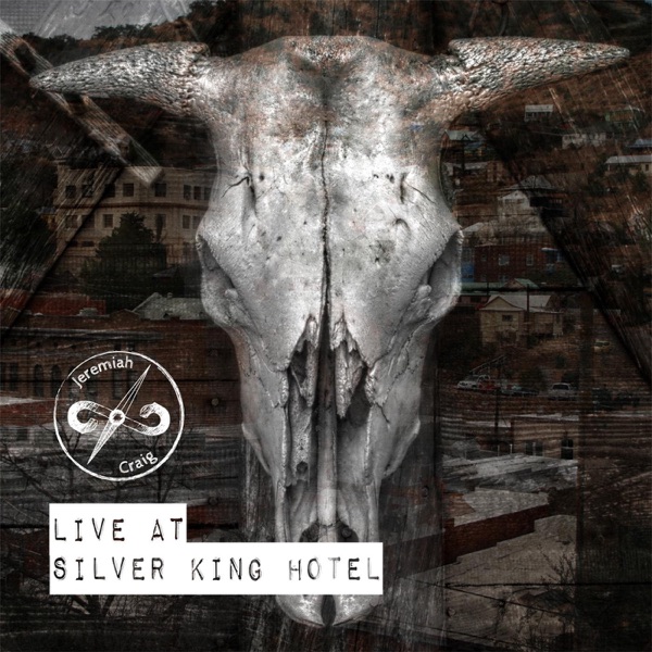 Live at Silver King Hotel: Bisbee, Az