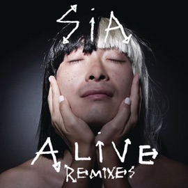 Alive (Maya Jane Coles Remix) Sia