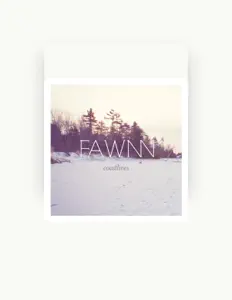 Ακούστε περιεχόμενο από FAWNN, παρακολουθήστε μουσικά βίντεο, διαβάστε το βιογραφικό, δείτε ημερομηνίες περιοδείας, και πολλά ακόμη!