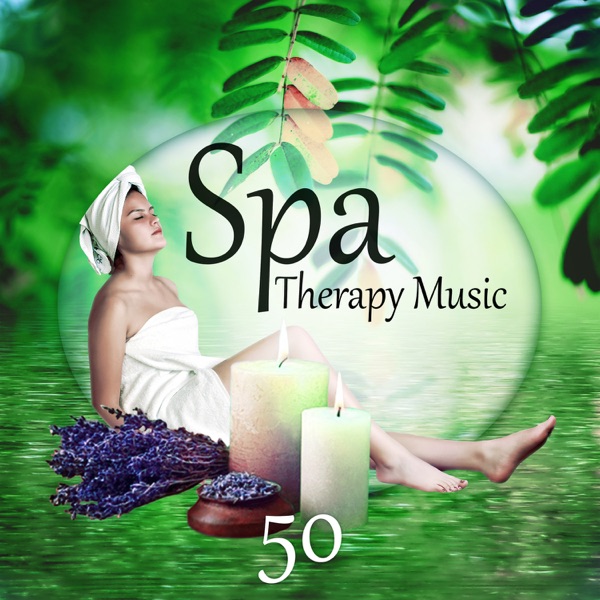 Spa Therapy Music 50 – Sound Therapy, New Age for Massage & Relaxation, Reiki, Healing Nature Sounds