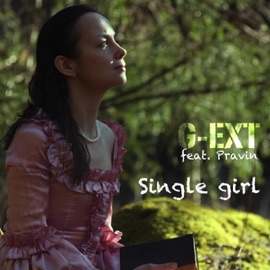 Single Girl (feat. Pravin) G-Ext