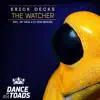 Erick Decks - The Watcher (Jay Frog Remix)