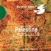 Moneim Adwan Ana Darwiche Once Upon a Time In Palestine