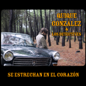 Se Estrechan en el Corazón (feat. Los Detectives) - Quique González