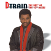 The Best of the 12" Mixes - D Train
