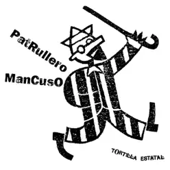 Tortilla Estatal - Patrullero Mancuso Tortilla Estatal - Patrullero Mancuso