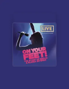 聆聽 Original Broadway Cast of On Your Feet: The Musical、觀看音樂影片、閱讀小傳、查看巡演日期等！