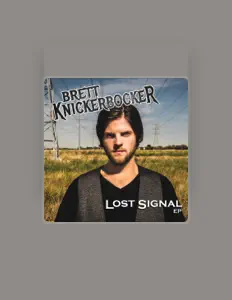 Escucha a Brett Knickerbocker, mira vídeos musicales, lee la biografía, consulta fechas de giras y mucho más.