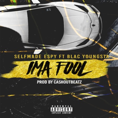 Ima Fool (feat. Blac Youngsta) - Single