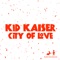 City of Love - Kid Kaiser lyrics