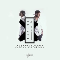 Adicto a Ti - Single - Alejandro Luna