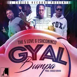 Gyal Bumpa - Single - The 5 Love Gyal Bumpa - Single - The 5 Love