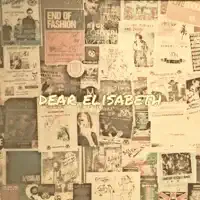 Dear Elisabeth — The Dandelion Deadbeats