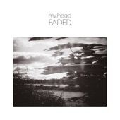 Faded - EP - My.head