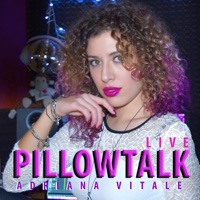 Pillowtalk (Acoustic) - Single - Adriana Vitale