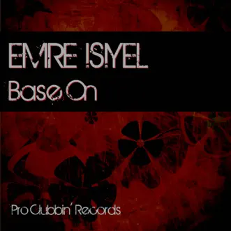 Base On - Single by Emre Isiyel album reviews, ratings, credits