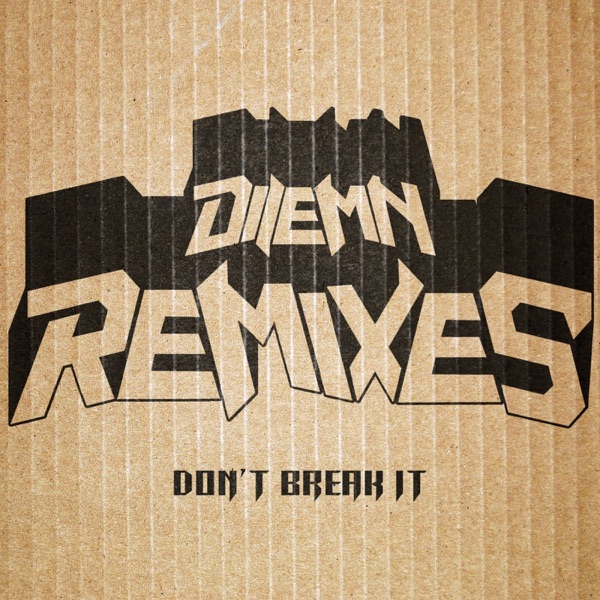 Don't Break It Remixes - EP