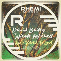 Ain't Scared to Love (feat. Nicole Mitchell) - David Bailey
