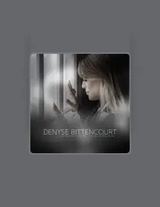 聆聽 Denyse Bittencourt、觀看音樂影片、閱讀小傳、查看巡演日期等！