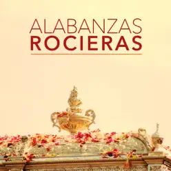 Alabanzas Rocieras - Single - Manguara Alabanzas Rocieras - Single - Manguara