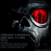 Terra4Beat & Neurofaza - Sorry Mate, It's Dark (Gladyshev Remix]