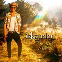 De Amor y Raíces - Iskander