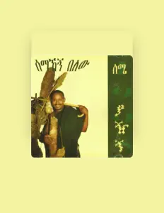 Listen to Semahegn Belew, watch music videos, read bio, see tour dates & more!