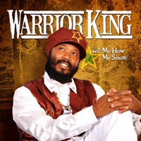 Tell Me How Me Sound (Remastered) - Warrior King