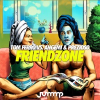 Friendzone - Single - Tom Ferro, Angemi & Prezioso