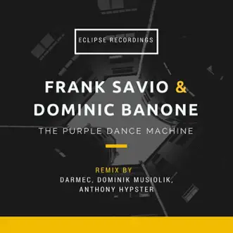 The Purple Dance Machine by Frank Savio & Dominic Banone album reviews, ratings, credits