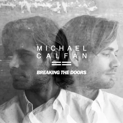 Breaking the Doors - Single - Michael Calfan Breaking the Doors - Single - Michael Calfan