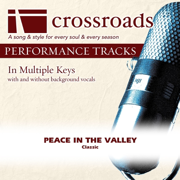 Peace In The Valley [Performance Track] - EP - Crossroads Performance Tracks