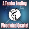 A Tender Feeling (Woodwind Quartet Cover) - Single