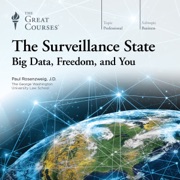 audiobook The Surveillance State: Big Data, Freedom, and You - Paul Rosenzweig & The Great Courses