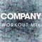 Company (Extended Workout Mix) - Power Music Workout lyrics