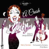 A Crush on You (feat. Philip Mayers & The Swonderful Orchestra) - Mary Carewe