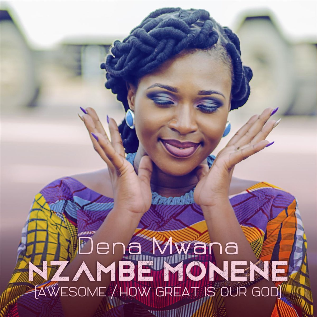 Nzambe Monene (Awesome / How Great Is Our God) - EP by Dena Mwana on Apple  Music