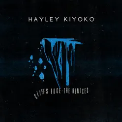 Cliff's Edge (Remixes) - EP - Hayley Kiyoko