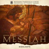 Cover art for Handel: Messiah, HWV 56 (Highlights) by The Tabernacle Choir at Temple Square, Orchestra at Temple Square & Mack Wilberg