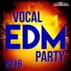 Vocal EDM Party 2016