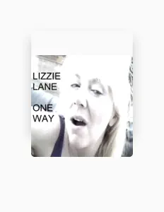 Lizzie Laneを聴いたり、ミュージックビデオを鑑賞したり、経歴やツアー日程などを確認したりしましょう！