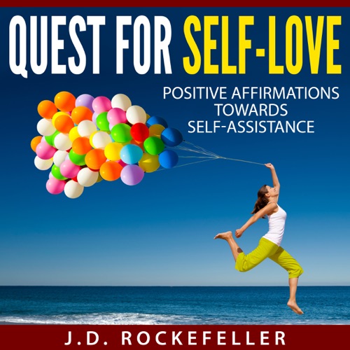 Quest for Self-Love: Positive Affirmations Towards Self-Assistance (Unabridged) cover