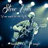 Steve Antti - If We Walk in the Light