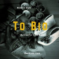 To Bio (feat. Saba Kafami & Mark Cain) - Single - Mehrad Band