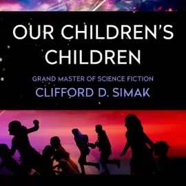 Our Children's Children (Unabridged)