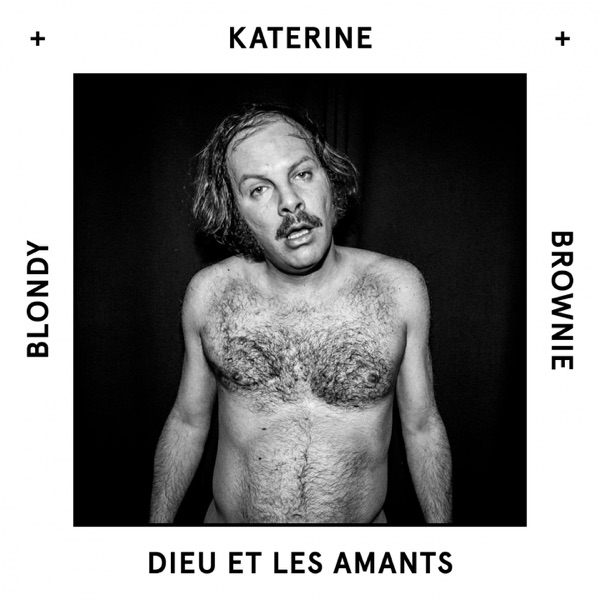 Dieu et les amants (feat. Katerine) - Single - Blondy Brownie