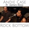 Rock Bottom (feat. James Ross) - Andie Case lyrics