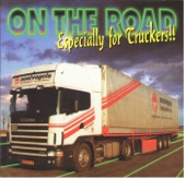 ON THE ROAD...Especially for truckers ! Vol.1